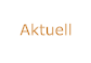 Aktuell