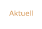 Aktuell