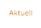 Aktuell
